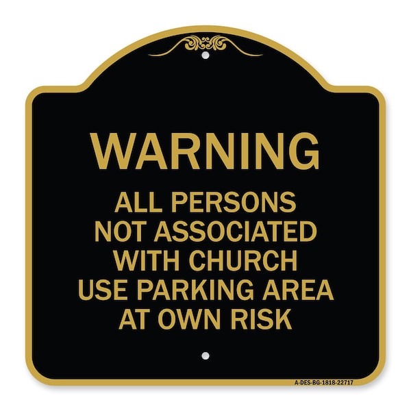 Signmission Warning All Persons Not Associated with Church Use Parking Area at Own Risk, A-DES-BG-1818-22717 A-DES-BG-1818-22717 - main